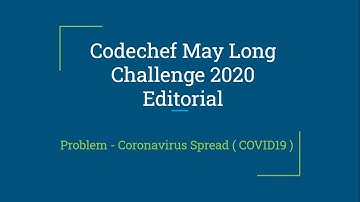 Problem - Coronavirus Spread ( COVID19 ) | May Long Challenge 2020 | Codechef