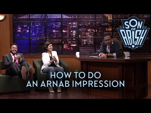 How To Do An Arnab Impression - Son Of Abish
