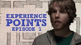 Experience Points Season 1: Episode 1