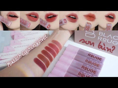 Swatch & Review 6 màu SON BÙN mới của BLACK ROUGE | Muddish Cushion Velvet  | Hena Makeup