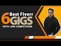 6 Low competition Gigs on Fiverr 2020 | Best Gigs for all new freelance sellers.