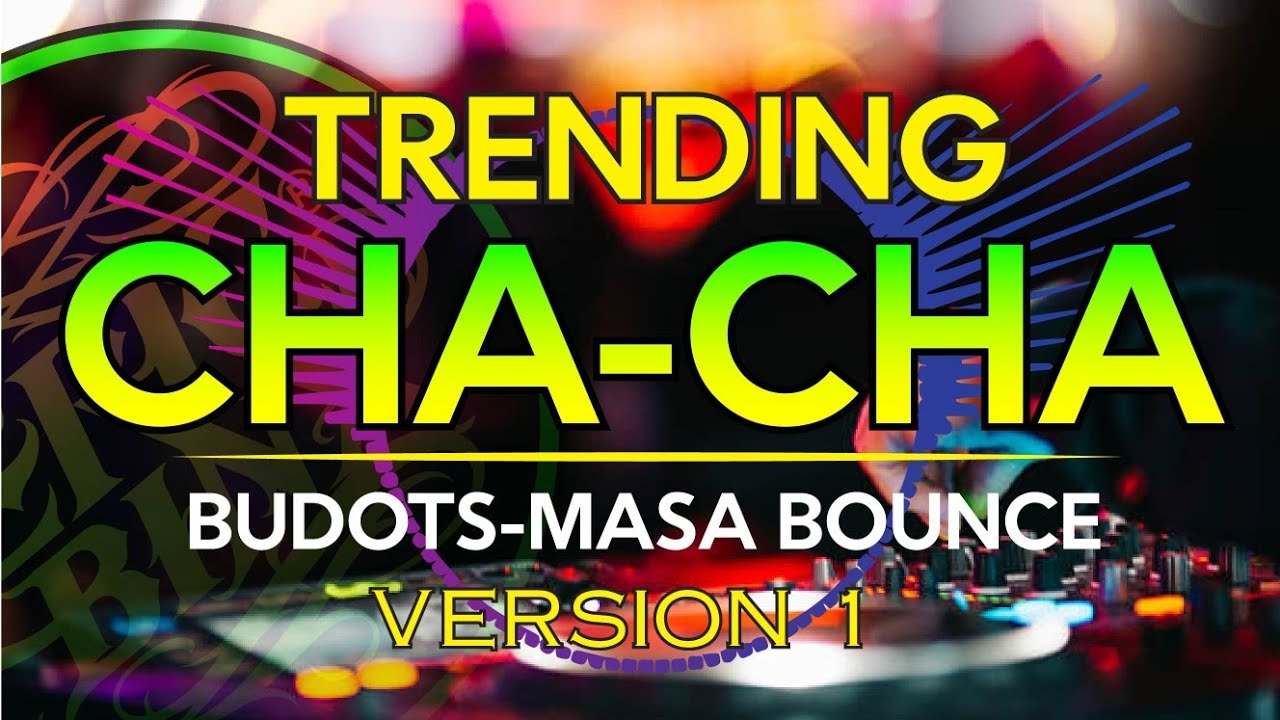 Trending Chacha Budots no.1 (Masa bounce) 2023 | Disco remix