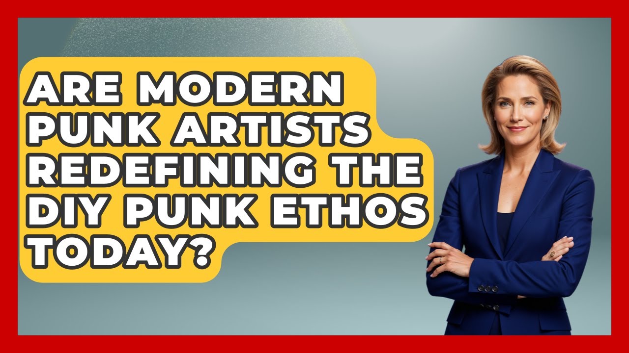 Are Modern Punk Artists Redefining the DIY Punk Ethos Today? | Pure Punk Pulse News