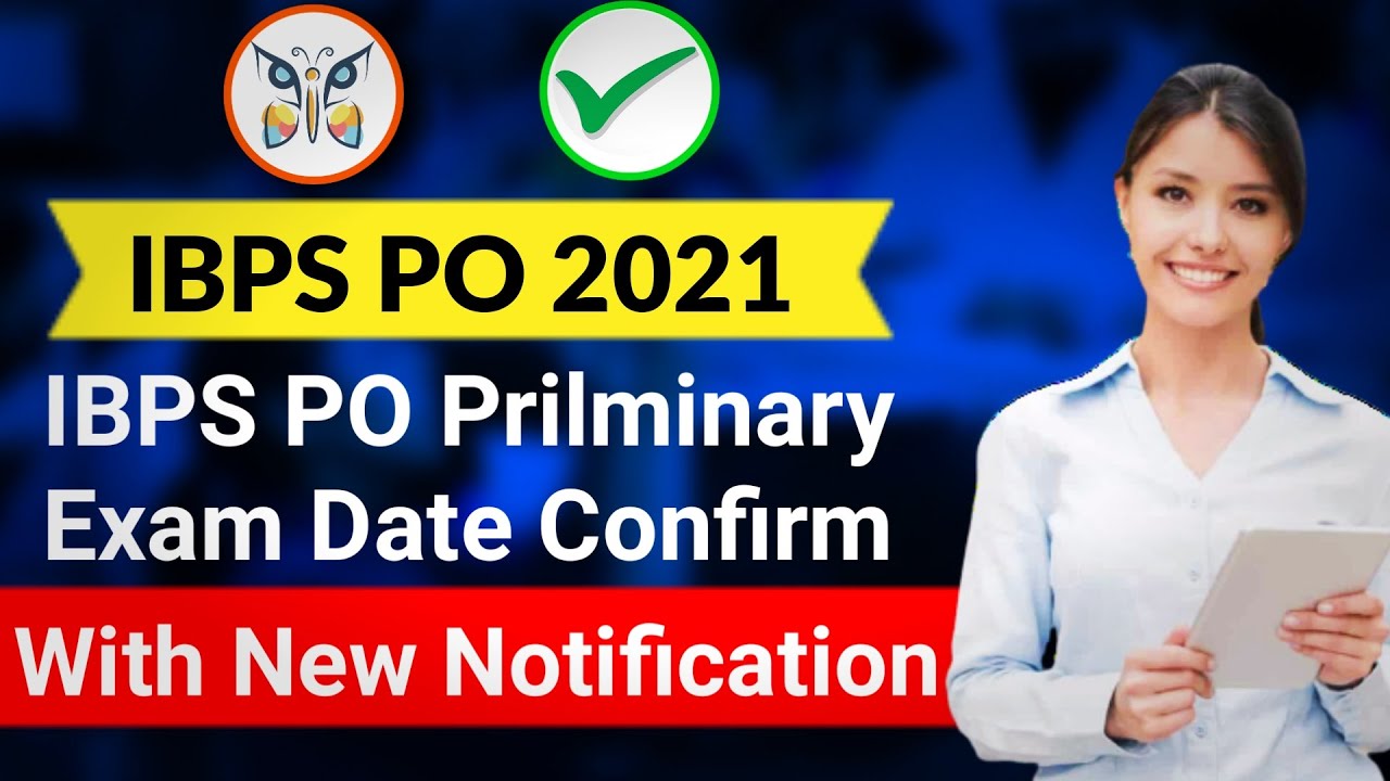 IBPS PO Prelims Exam Date 2021 Confirmed | IBPS PO Prelims Exam Date Agayi | IBPS PO Recruitment
