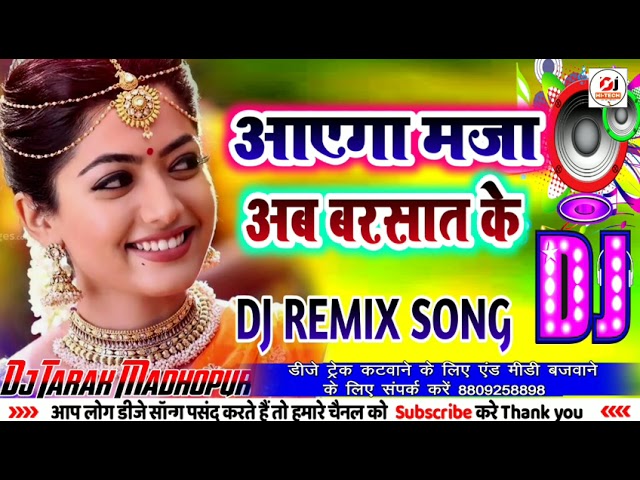 Aayega Maza Ab Barsaat Ka Dj Remix Song Aayega Maja Ab Barsat Ka Hindi Dj Remix Song /Dj Hi Tech No1 class=