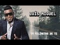 LUIS MIGUEL - UN MILIMETRO DE TI (VIDEO LIRICS). ANGEL.YT67_