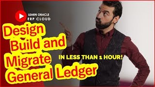 How to Setup, Migrate and Use Oracle Fusion ERP Cloud GL in less than 1 hour