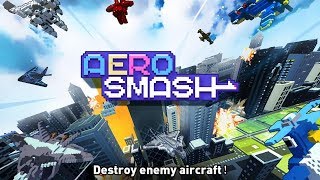 Aero Smash -open fire - Android Gameplay screenshot 4