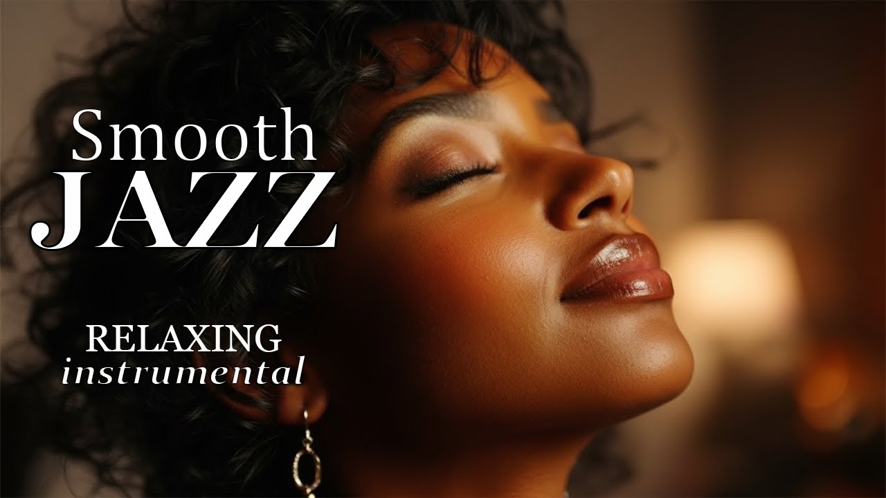Smooth Jazz & Relaxing Instrumentals – A Gentle Escape into Peace