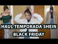 HAUL TEMPORADA SHEIN BLACK FRIDAY