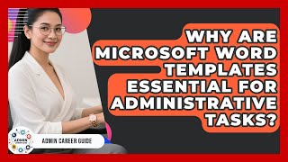 Why Are Microsoft Word Templates Essential For Administrative Tasks? - Admin Career Guide