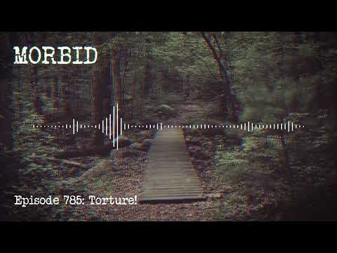 Episode 785: Torture!