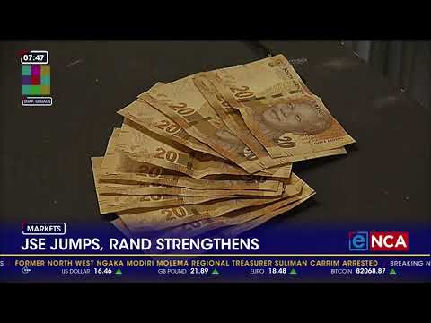 The Johannesburg Stock Exchange jumps, and the Rand strengthens