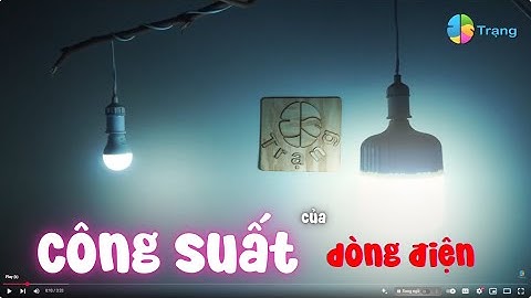 KHTN 9|Công suất của dòng điện_Bài học thú vị của Trạng