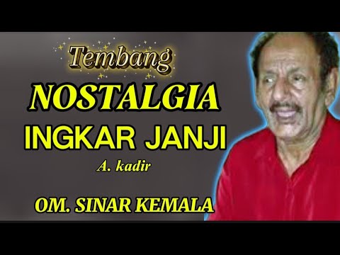 A.KADIR - (INGKAR JANJI) OM.Sinar.kemala OFFICIAL VIDEO CLIP