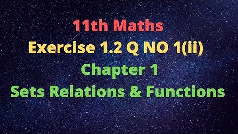 11th Maths Exercise 1.2 Q NO 1(ii)  | Chapter 1 Sets Relations and Functions  | Kalvi Imayam