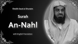 An Nahl | سورة النحل | Sheikh Saud Shuraim | English Translation | الشيخ سعود الشريم