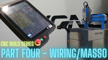 Part Four - Installing the MASSO G3 and Control System