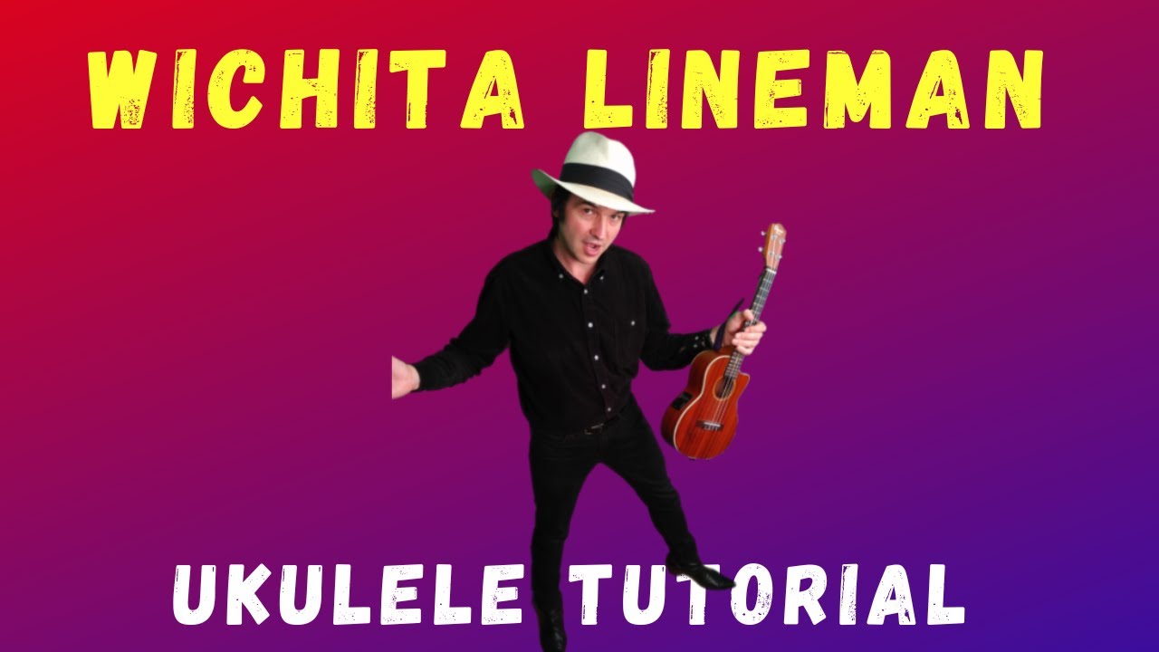 Wichita Lineman by Glen Campbell. Ukulele Tutorial Chords Diagram Link