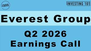Everest Group Q2 2026 Earnings Call | Property & Casualty Reinsurance Underwriting Expands Net
