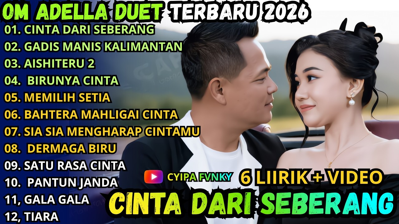 ADELLA TERBARU 2026 || CINTA DARI SEBERANG - GADIS MANIS KALIMANTAN - AISHITERU 2