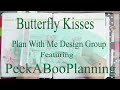 Plan With Me Design Group~Butterfly Kisses~Ft. Peekabooplanning Plan With Me Design Group~Butterfly Kisses~Ft. Peekabooplanning