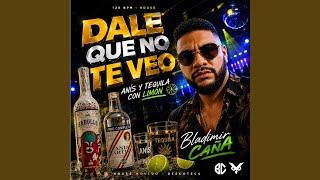 Dale que no te veo - Bladimir Caña