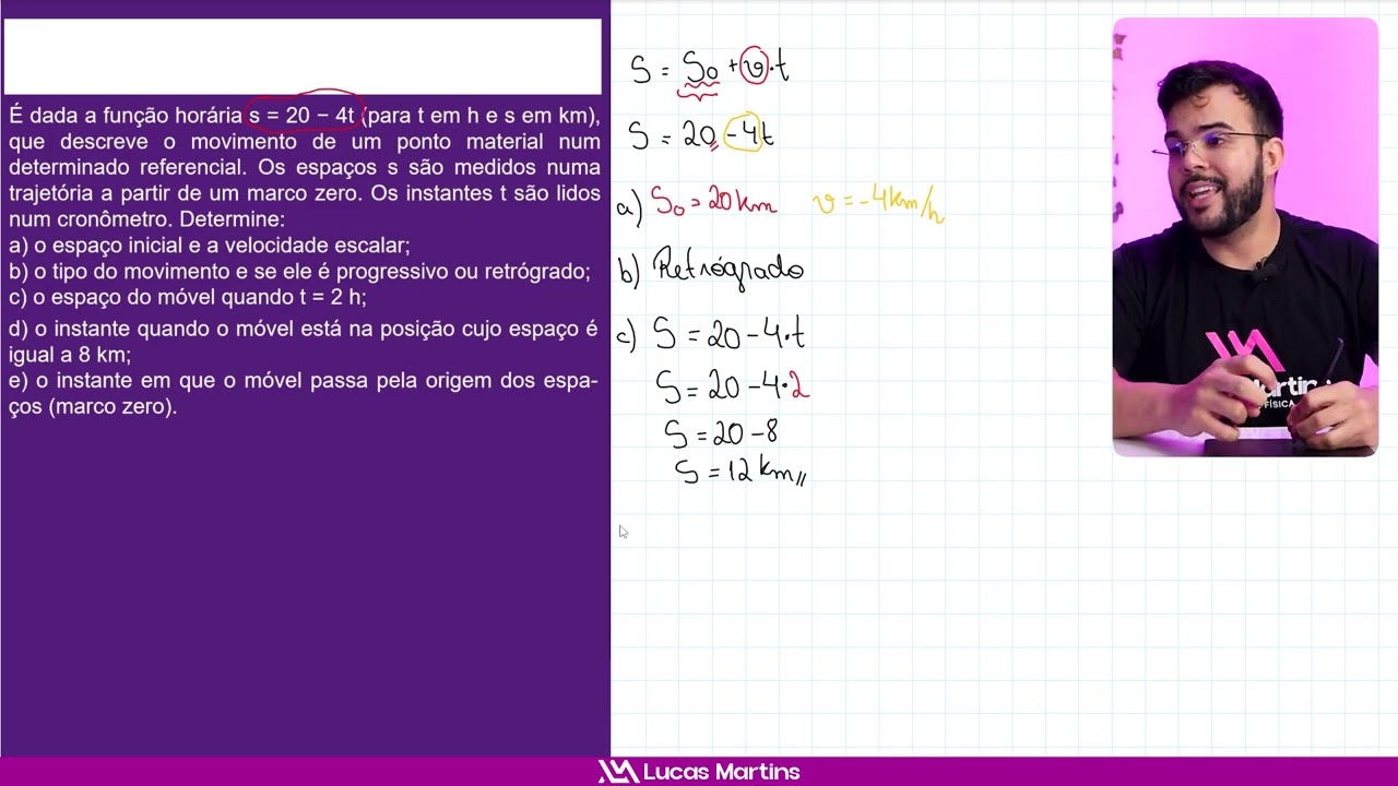 É dada a função horária 𝑠 = 20 − 4𝑡 (com 𝑡  em horas e 𝑠 em km) Determine: a) o espaço inicial e