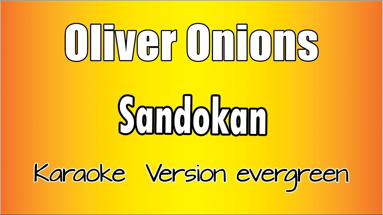 Olivier Onions -  Sandokan (Versione Karaoke Academy Italia)