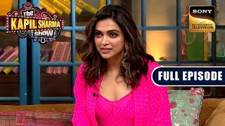 Deepika Shares Why Ranveer Is Jealous Of Kapil | The Kapil Sharma Show | Full Episode