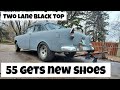 55 Chevy Get's New Shoes - Full Two Lane Black Top