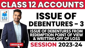 Issue of debentures from Redemption point of view | Issue of Debentures - 3 | Class 12 | Accounts