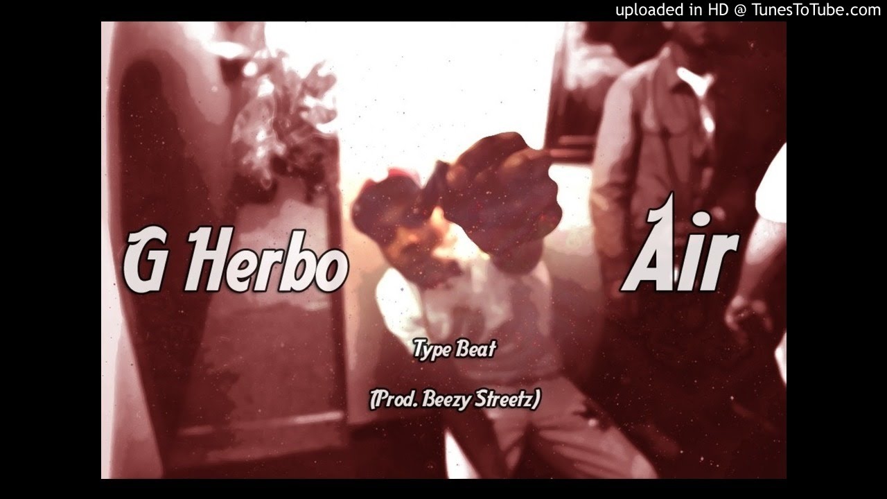 G Herbo Type Beat 2016 - "Air" (Prod. Beezy Streetz)