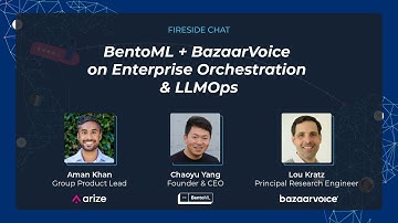 BentoML + BazaarVoice on Enterprise Orchestration & LLMOps