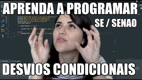 APRENDA A PROGRAMAR | SE/SENAO - Desvios condicionais