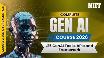 Generative AI Tools, APIs & Frameworks Explained | How GenAI Is Built | NIIT GenAI Course M2S5