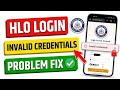 hlo app invalid credentials problem || hlo app login problem || census app login problem || today