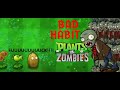 Bad Habits Plants Vs Zombies - Animacion Parodia