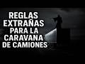 Lista de reglas extrañas para una CARAVANA DE CAMIONES