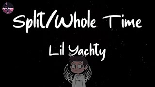 Lil Yachty - Splitwhole Time Lyric Video