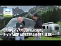 Ep 348 camper van conversions  vintage airstream rebuilds  rvlife vanlife saga reparadise