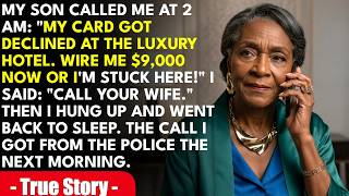 My Son Called Me At 2 AM: The Card Is Frozen At The Hotel. Send Me $9,000 Right Now Or I Can't L...