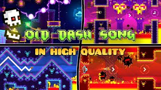 Old Dash Song But High Quality Geometry Dash 2.2