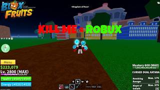 Kill me = ROBUX