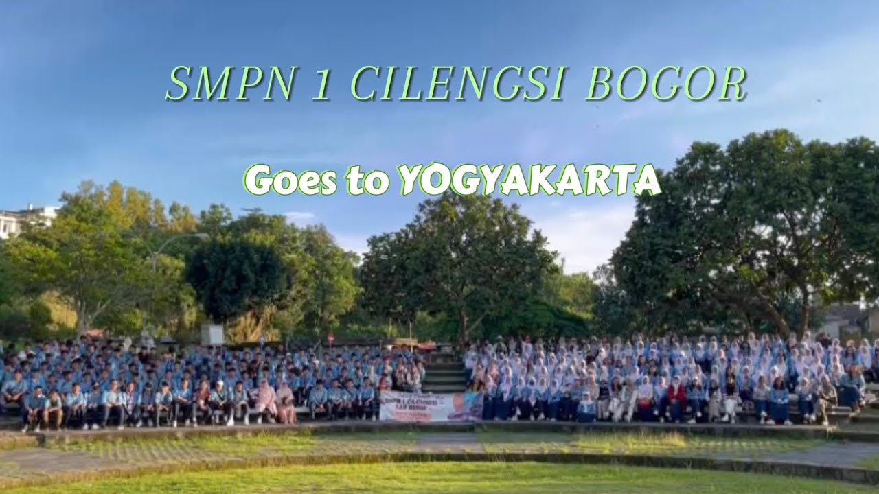 Smpn 1 Cileungsi Goes To Yogyakarta
