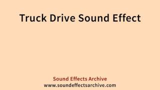 Truck Drive Sound Effect - Royalty Free