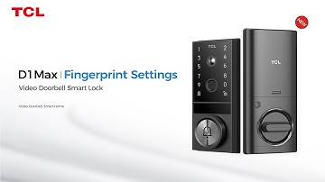 TCL D1 Max Video Doorbell Smart Lock Fingerprint Settings