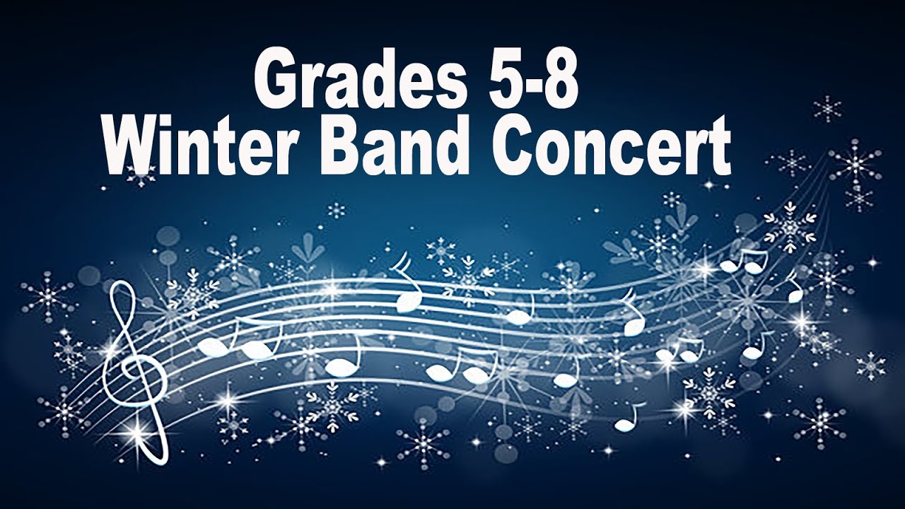 Grades 5 8 Winter Band Concert YouTube