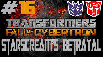 Transformers: Fall Of Cybertron - Walkthrough - Part 16 - [Starscream