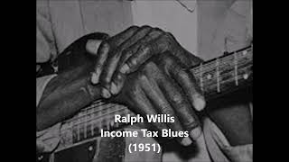 Ralph &quot;Bama&quot; Willis-Income Tax Blues